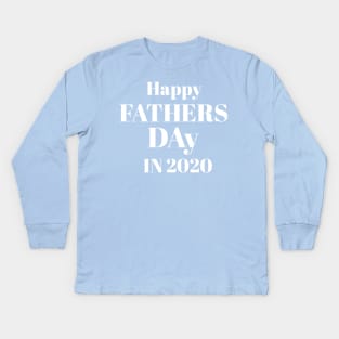 Happy fathers day in 2020 Kids Long Sleeve T-Shirt